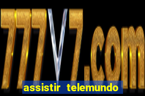 assistir telemundo no brasil